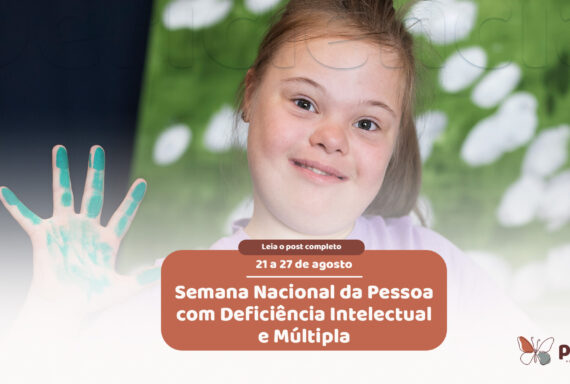 Semana Nacional da Pessoa com Deficiência Intelectual e Múltipla